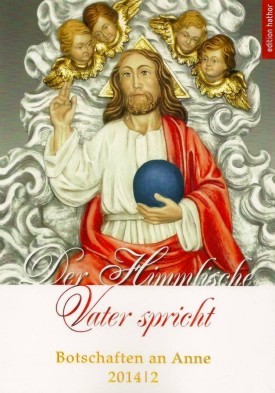 Buchcover - Der himmlische Vater spricht: Botschaften an Anne 2014/2