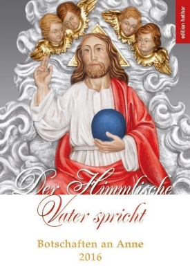 Buchcover - Der himmlische Vater spricht: Botschaften an Anne 2016